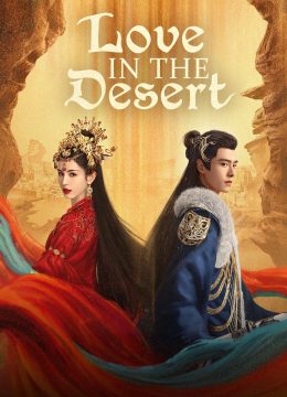 Mạc Phong Ngâm - Love In The Desert (2024)