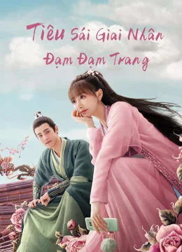 Tiêu Sái Giai Nhân Đạm Đạm Trang | Tập 1 Vietsub